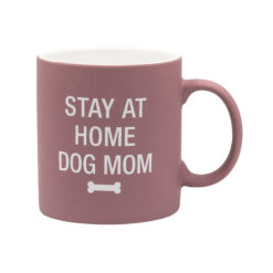 Stay at Home Dog Mom Mug