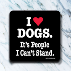 I Love Dogs It's People I Can't Stand Coaster Set