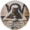 I Just F*cking Love Cats Magnet
