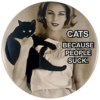 Cats Because People Suck Really Big Magnet