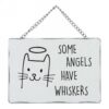 Some Angels Have Whiskers Metal Hanging Plaque