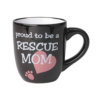 Proud to be a Rescue Mom 18oz Mug with heart